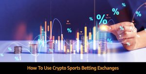 How-to-Use-Crypto-Sports-Betting-Exchanges