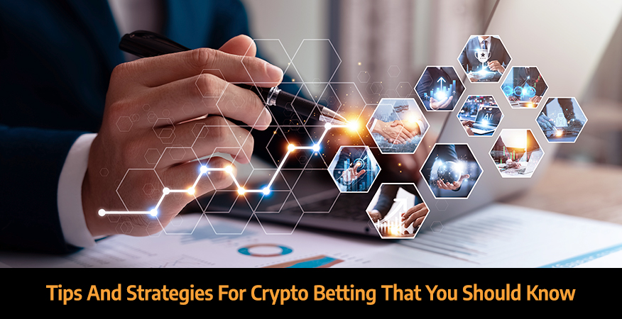 Tips-And-Strategies-For-Crypto-Betting-That-You-Should-Know-1