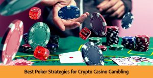 best-poker-strategies-for-crypto-casinos