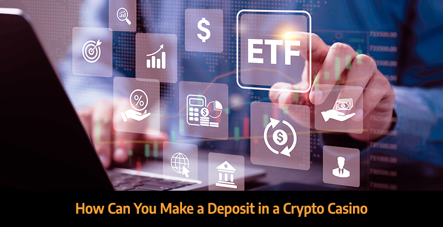 How Can You Make a Deposit in a Crypto Casino