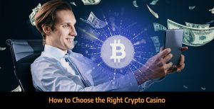 How-to-Choose-the-Right-Crypto-Casino 