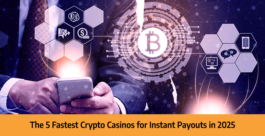 The-5-Fastest-Crypto-Casinos-for-Instant-Payouts