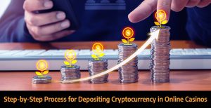 Step-by-Step-Process-for-Depositing-Cryptocurrency-in-Online-Casinos 