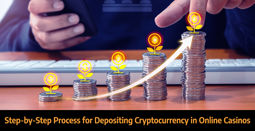 Step-by-Step-Process-for-Depositing-Cryptocurrency-in-Online-Casinos 