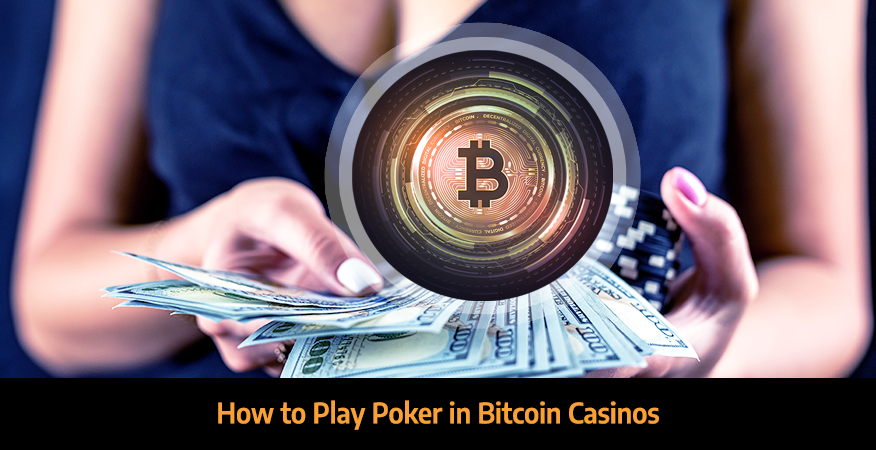 how-to-play-poker-in-bitcoin-casinos
